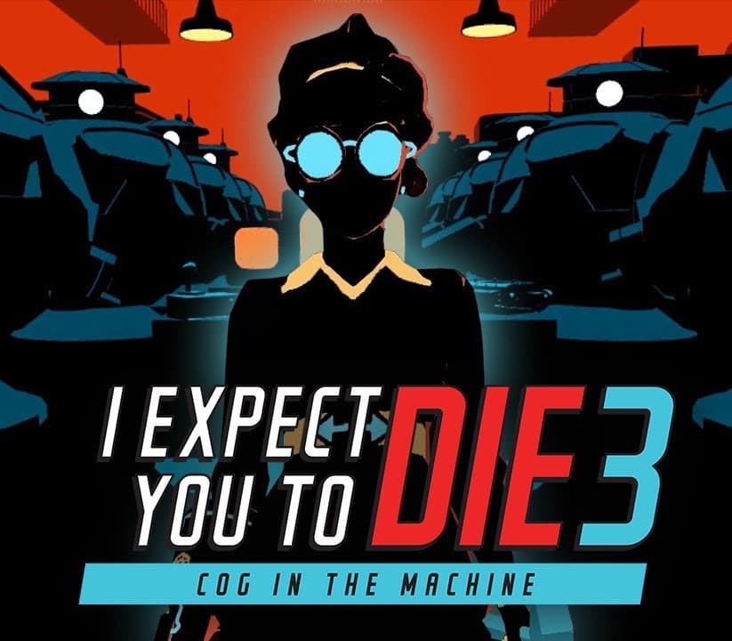 I Expect You To Die 3 PC Steam CD Key